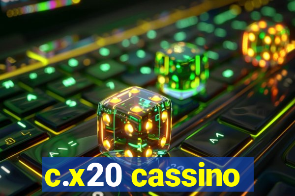 c.x20 cassino