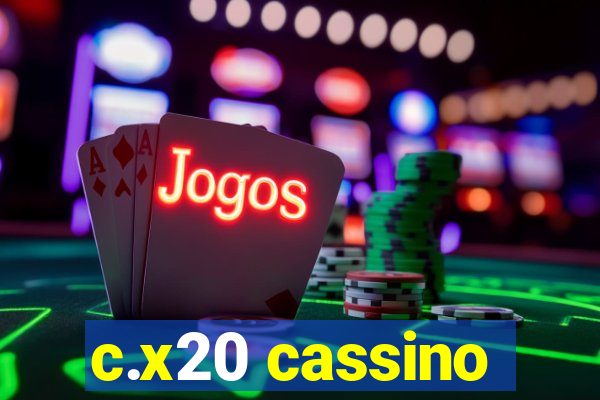 c.x20 cassino