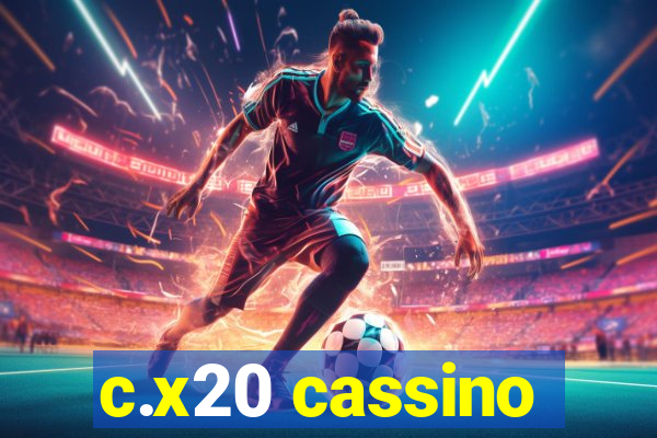 c.x20 cassino