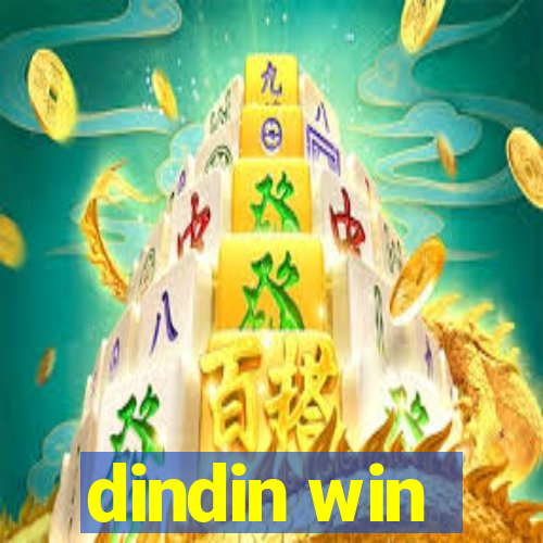 dindin win