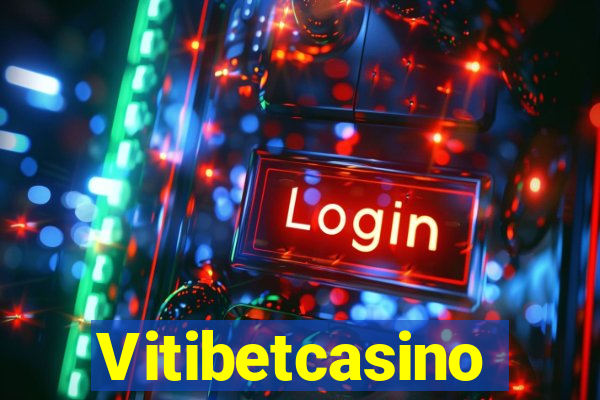 Vitibetcasino