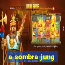 a sombra jung