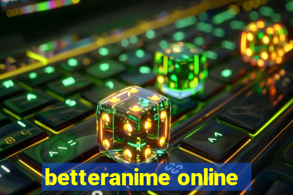 betteranime online