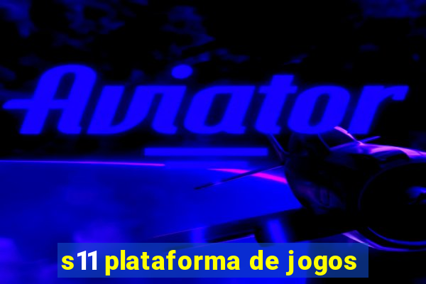 s11 plataforma de jogos