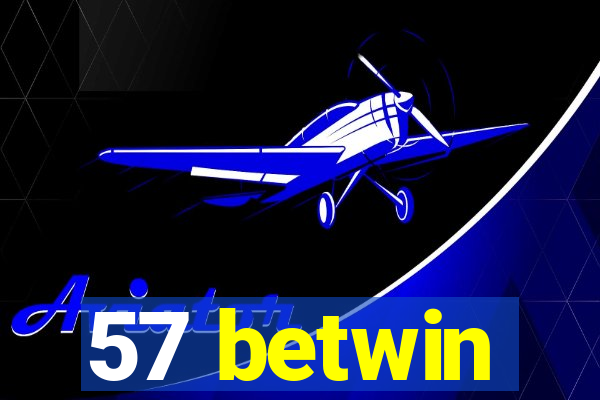 57 betwin