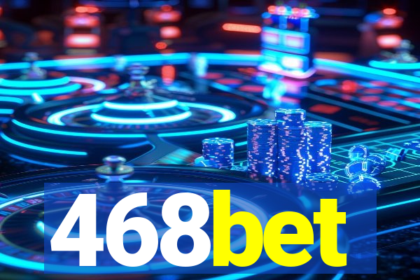 468bet