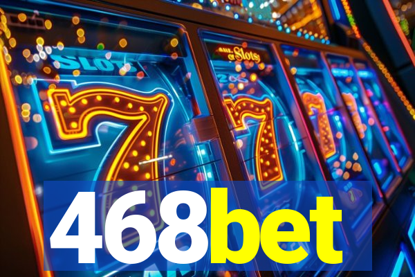 468bet