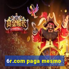 6r.com paga mesmo