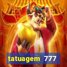 tatuagem 777 significado no crime