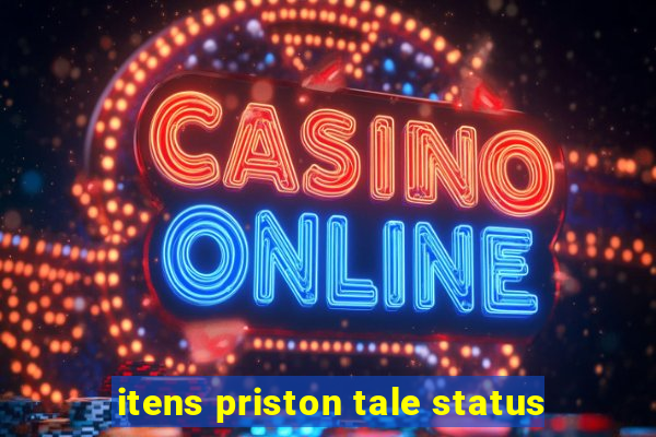 itens priston tale status