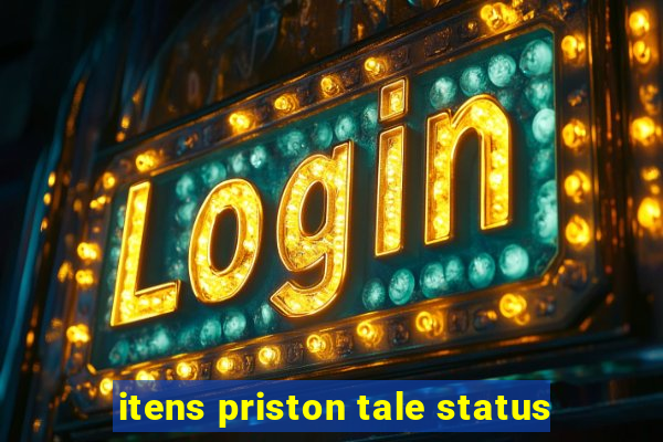 itens priston tale status