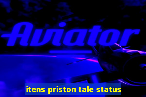 itens priston tale status