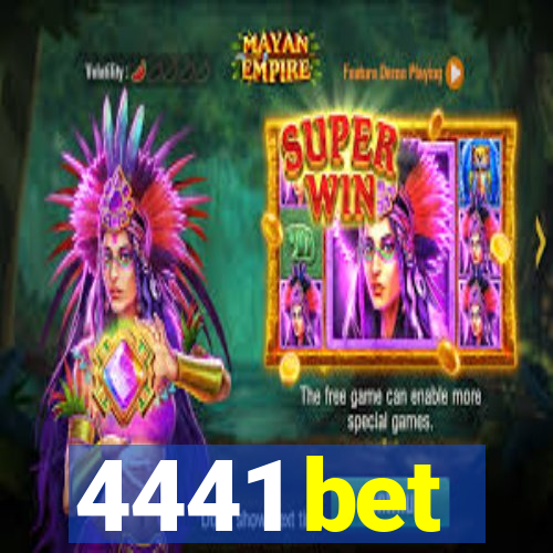 4441 bet