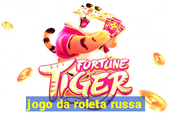 jogo da roleta russa