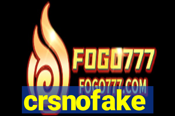 crsnofake