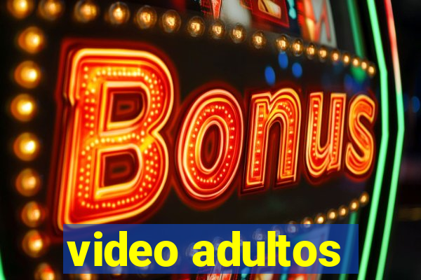 video adultos