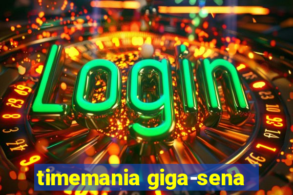 timemania giga-sena