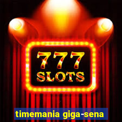 timemania giga-sena