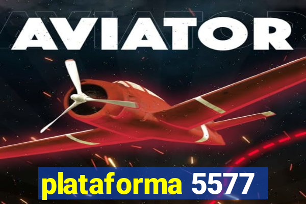 plataforma 5577