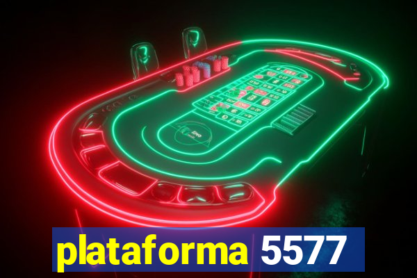 plataforma 5577