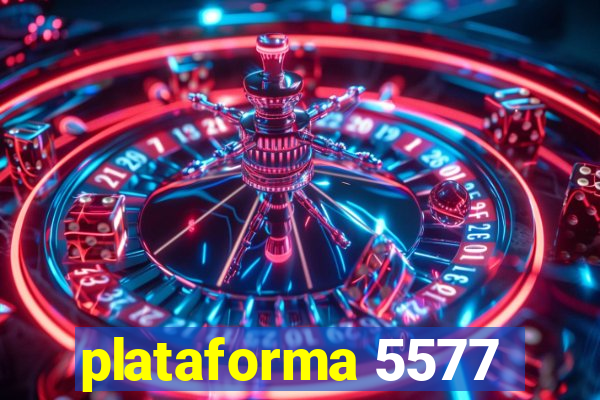 plataforma 5577