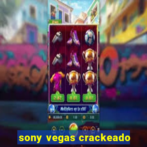 sony vegas crackeado