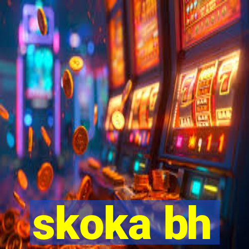 skoka bh