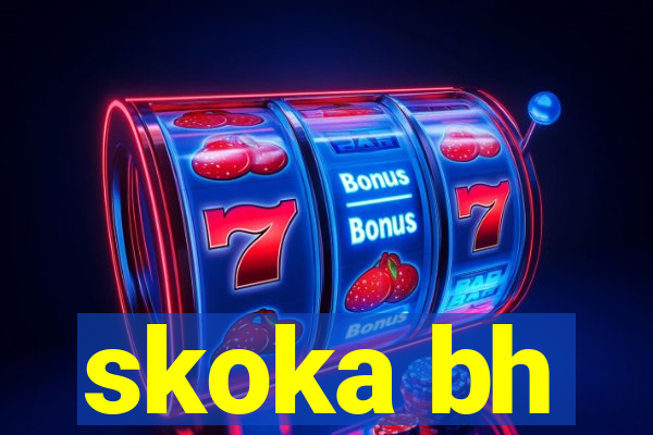 skoka bh