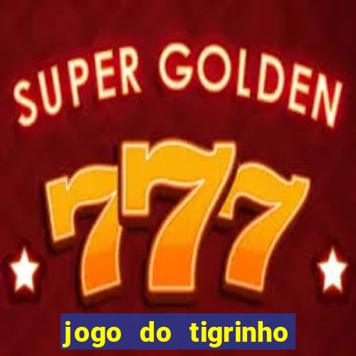 jogo do tigrinho que mais paga