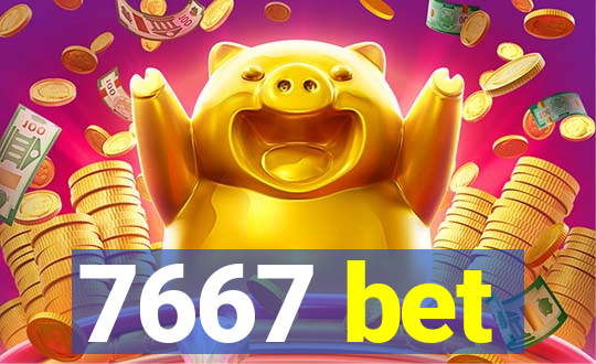 7667 bet