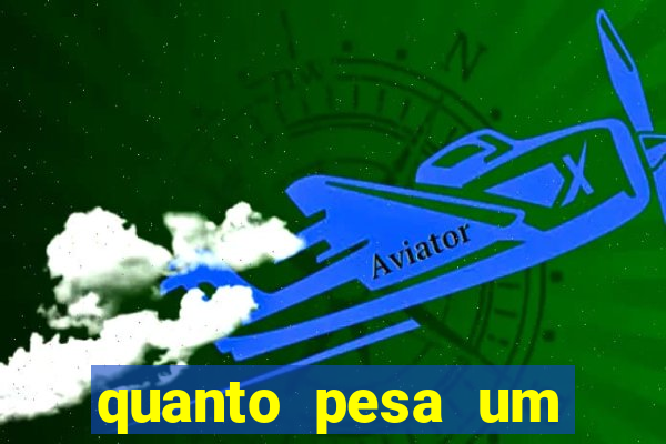 quanto pesa um fuzil 762