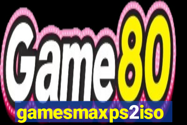 gamesmaxps2iso