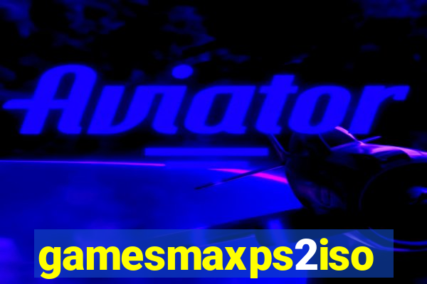 gamesmaxps2iso