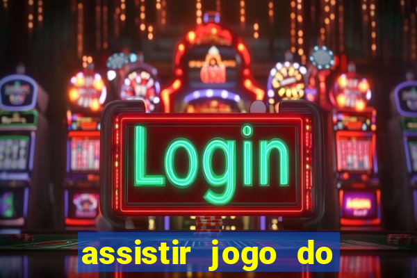 assistir jogo do flamengo multicanais