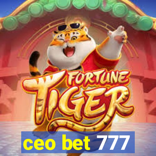 ceo bet 777