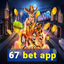 67 bet app