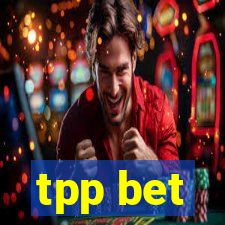 tpp bet