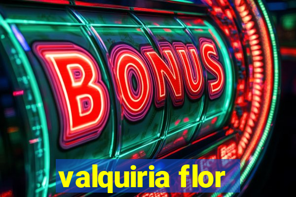 valquiria flor