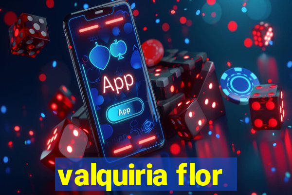 valquiria flor