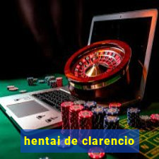 hentai de clarencio