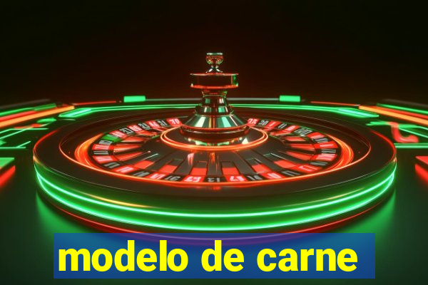 modelo de carne