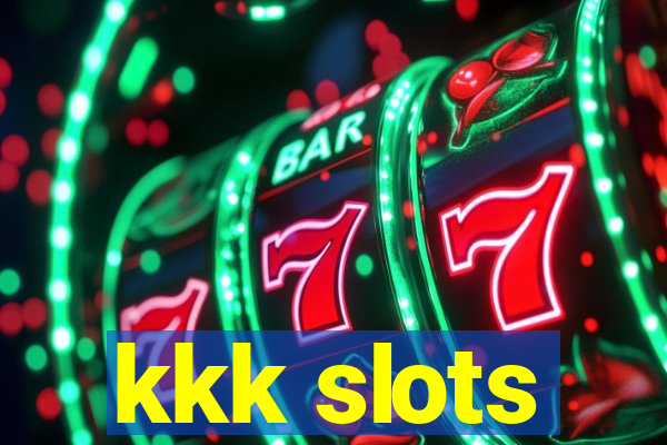 kkk slots