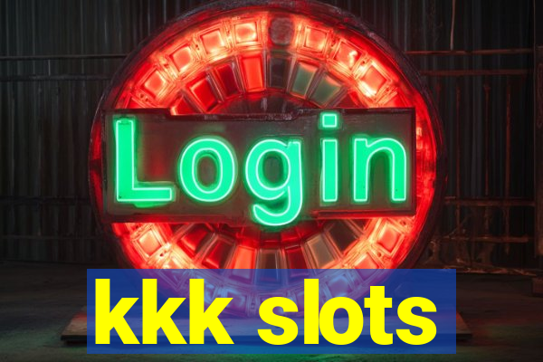 kkk slots