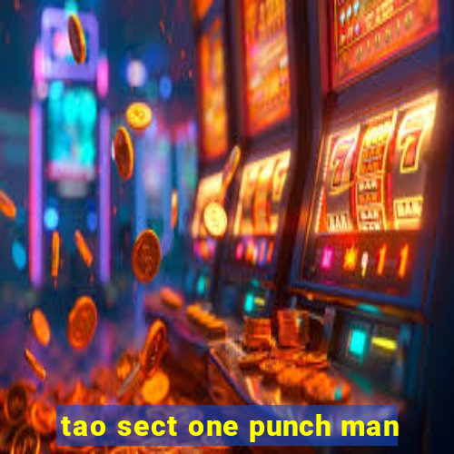 tao sect one punch man