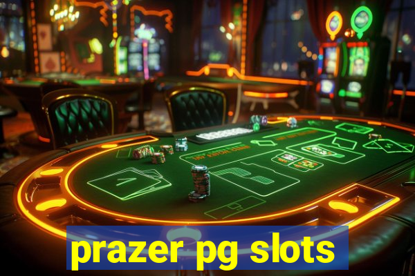 prazer pg slots