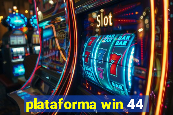 plataforma win 44