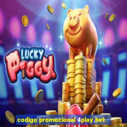 codigo promocional 4play.bet