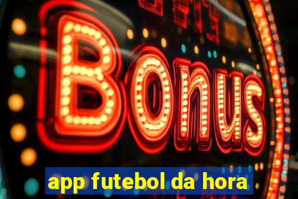 app futebol da hora