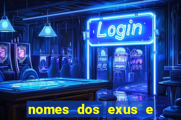 nomes dos exus e seus significados