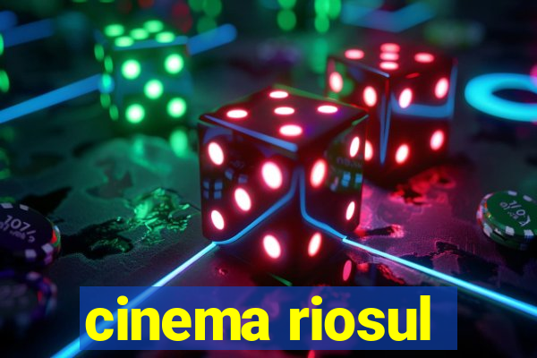 cinema riosul